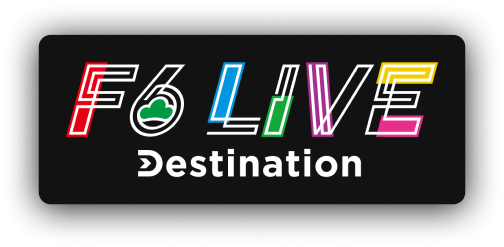 F6 LIVE Destination